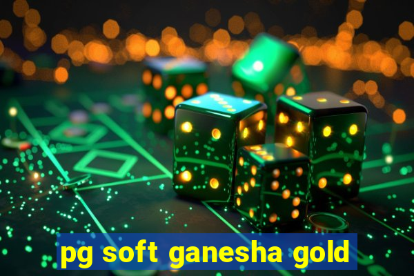 pg soft ganesha gold